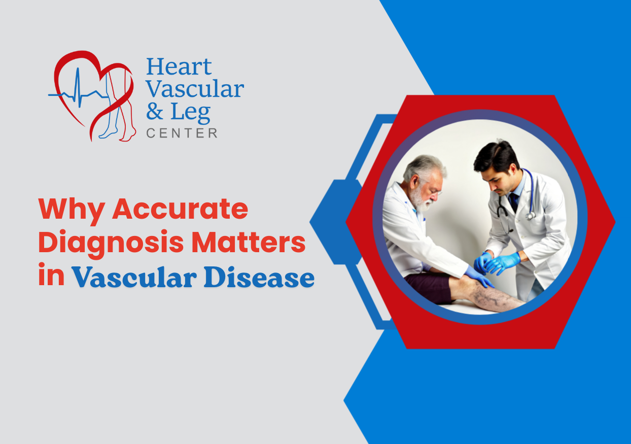 Why Accurate Diagnosis Matters in Vascular Disease