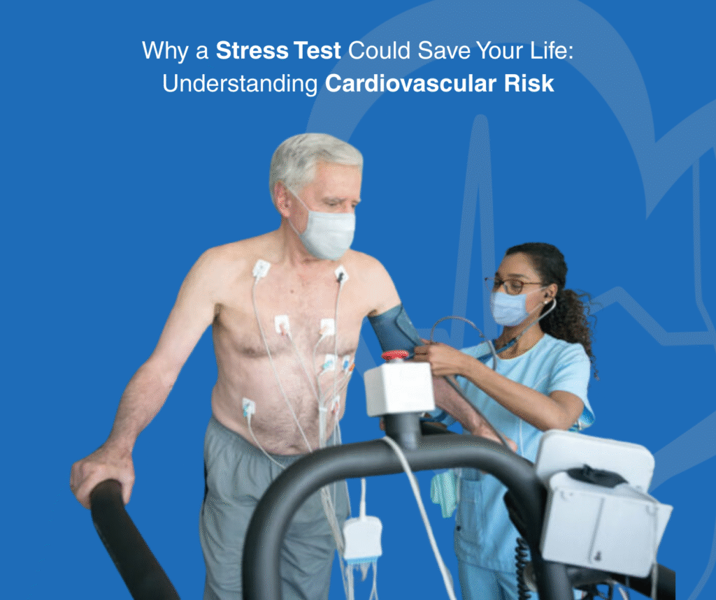 Why a Stress Test Could Save Your Life: Understanding Cardiovascular Risk